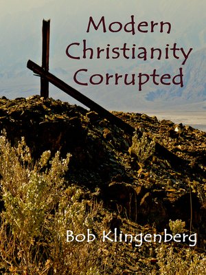 cover image of Modern Christianity Corrupted